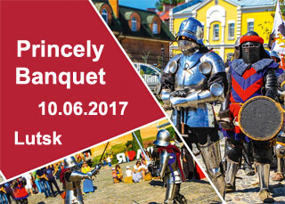 Princely Banquet Festival in Lutsk | On 10th of June 2017