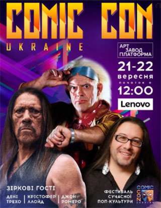Comic Con Ukraine | On 21.09 - 22.09.2019 in Kiev | Cosplay and Star Guests
