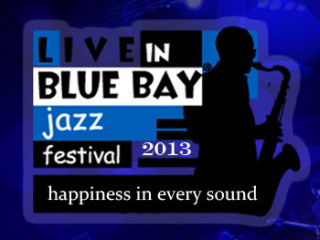 Jazz Festival Live In Blue Bay 2013 | On 4th-8th of September 2013 in Koktebel, Crimea, Ukraine