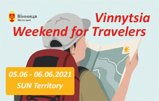 Vinnytsia Weekend for Travelers | On 05.06 - 06.06.2021 in Vinnytsia